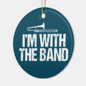 Ich bin mit dem Band Funny Trombone Player Keramik Ornament (Links)