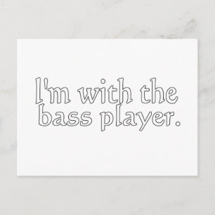 Ich bin mit dem Bass-Spieler, Fun Gift für Band Fr Postkarte