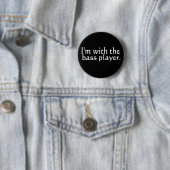 Ich bin mit dem Bass-Spieler, Spaß-Geschenk für Button (Beispiel)