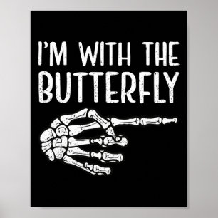 Ich bin mit dem Butterfly Skelett Hand Funny Hallo Poster