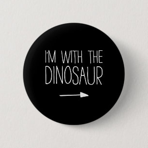 Ich bin mit dem Dinosaurier-Shirt Kinder Männer Fr Button