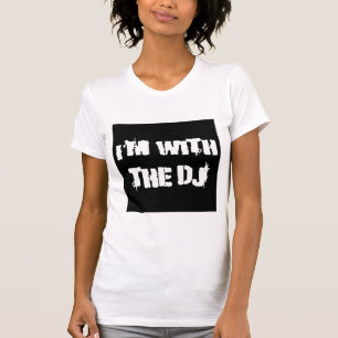 Ich bin mit dem DJ-T - Shirt