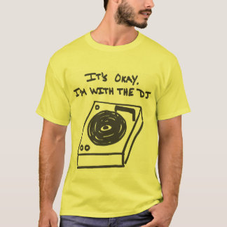Ich bin mit dem DJ T-Shirt