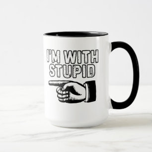 Ich bin mit dem dummen Schwarz-Weiß Tasse