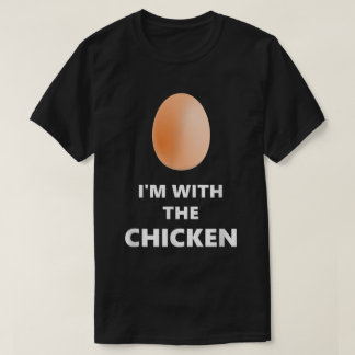 Ich bin mit dem Hühner-Witz-Ei-Shirt T-Shirt