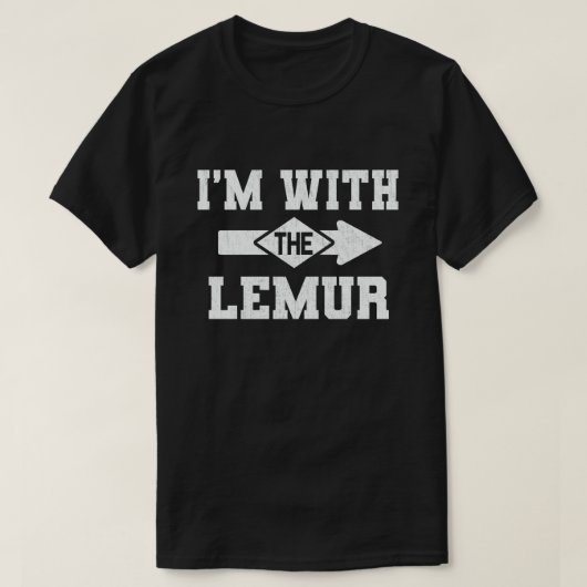 Ich bin mit dem Lemur Funny Couple-Kostüm T-Shirt (Design vorne)