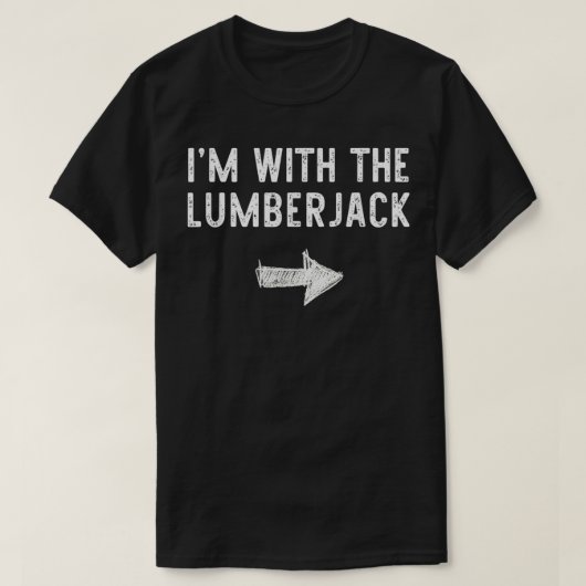 Ich bin mit dem Lumberjack-KostümHalloween-Matchin T-Shirt (Design vorne)