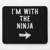 Ich bin mit dem Ninja Kostüm Halloween Matching Co Mousepad (Vorne)