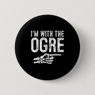 Ich bin mit dem Oger Einfaches Kostüm Halloween Pa Button