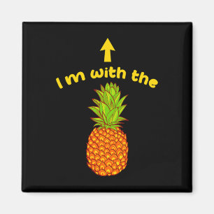 Ich bin mit dem sarkastischen Pineapple Swinger-Ma Magnet