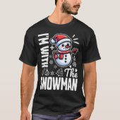 Ich bin mit dem Schneemann zusammen T-Shirt (Vorderseite)