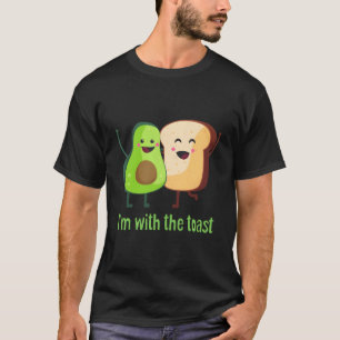 Ich bin mit dem Toast T-Shirt