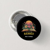Ich bin mit dem verbotenen Bookworm Funny Book Lov Button (Vorne & Hinten)