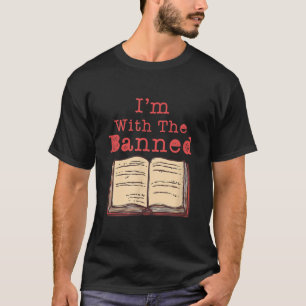 Ich bin mit dem verbotenen Buch Liebhaber politisc T-Shirt