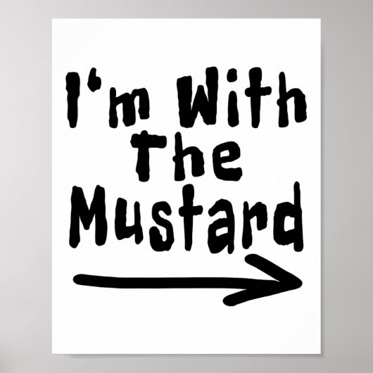 Ich bin mit den Mustard Funny Quotes Halloween Cos Poster (Vorne)