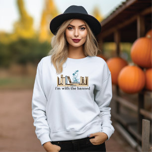 Ich bin mit den verbotenen Büchern lustig Sweatshirt