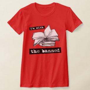 Ich bin mit den verbotenen Büchern T-Shirt