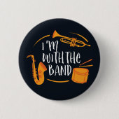Ich bin mit der Band lustig Cool Marching Band Button (Vorderseite)