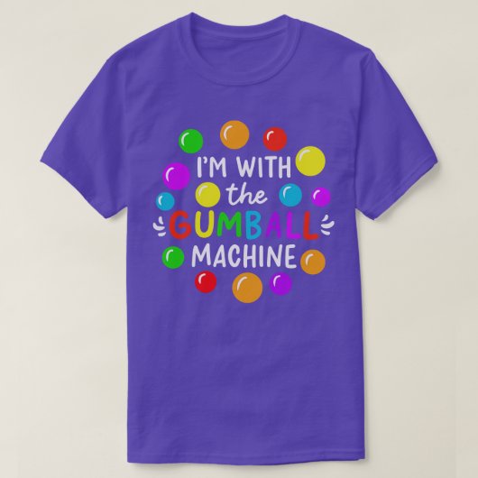 Ich bin mit der Gumball-Maschine T-Shirt (Design vorne)