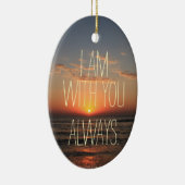 Ich bin mit dir immer Bibelverse Keramik Ornament (Rechts)