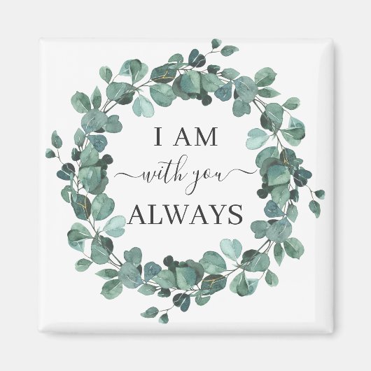 Ich bin mit dir immer Christlich Verse rustikale M Magnet (Vorne)