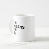 ICH BIN MIT DIR IN LESBIANEN -.png Kaffeetasse (Vorderseite Links)