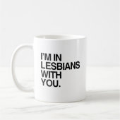 ICH BIN MIT DIR IN LESBIANEN -.png Kaffeetasse (Links)