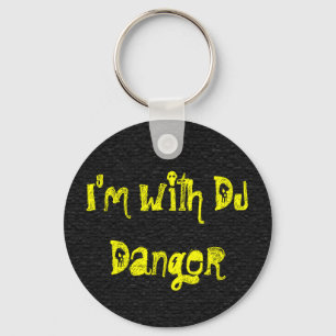 Ich bin mit DJ-Gefahr Schlüsselanhänger