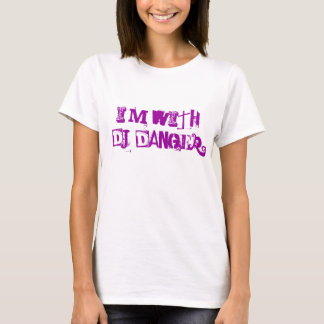 Ich bin mit DJ-Gefahr T-Shirt