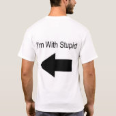 Ich bin mit dummem (auf Ihrem links) T-Shirt (Rückseite)