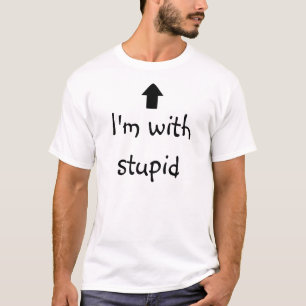 Ich bin mit dummem (ich) T-Shirt