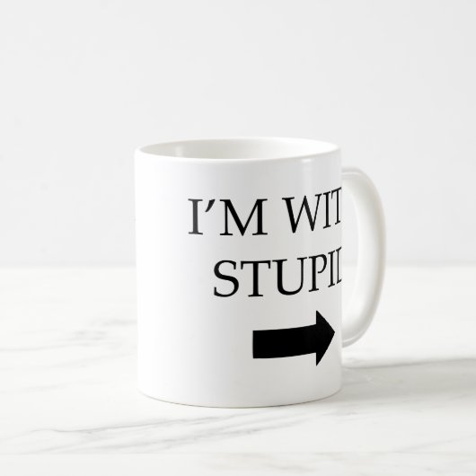 Ich bin mit dummem kaffeetasse (VorderseiteRechts)