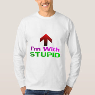 Ich bin mit DUMMEM T-Shirt