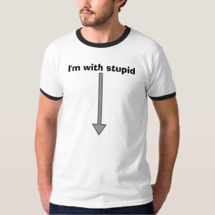 Ich bin mit dummem T-Shirt