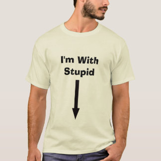 Ich bin mit dummem T-Shirt