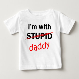 Ich bin mit dummem - Vati Baby T-shirt