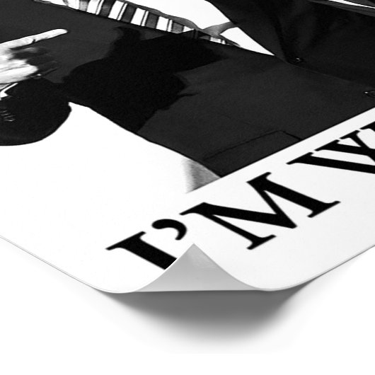 Ich bin mit Dummkopf Poster (Ecke)