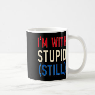Ich bin mit einem Idioten zusammen (immer noch) - Kaffeetasse