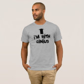 Ich bin mit Genie T-Shirt (Vorne ganz)