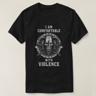 Ich bin mit Gewalt Valhalla Viking zufrieden T-Shirt
