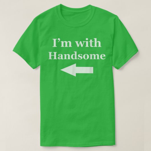 Ich bin mit Handsome Shirt Ehefrau Husband Boyfrie (Design vorne)
