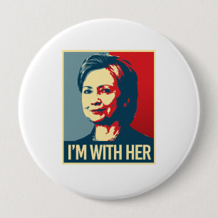ich bin mit Hillary-Plakat - - Button