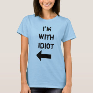 ich bin mit Idioten T-Shirt