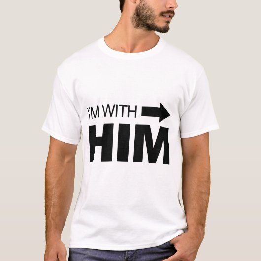 Ich bin mit ihm (recht) T-Shirt (Vorderseite)