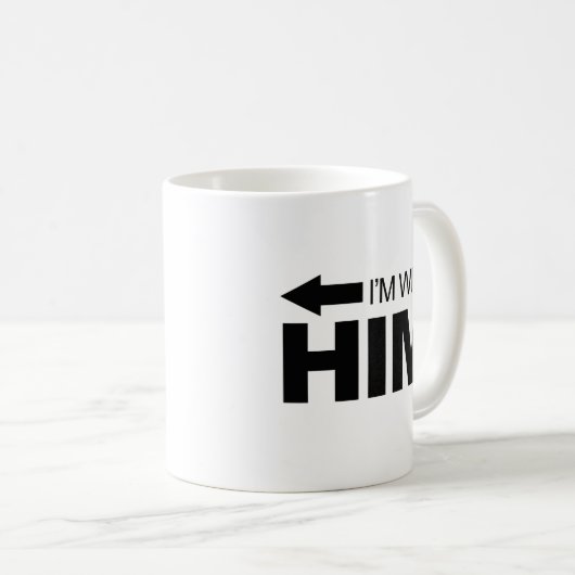 Ich bin mit ihm (verlassen) kaffeetasse (VorderseiteRechts)