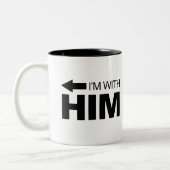 Ich bin mit ihm (verlassen) zweifarbige tasse (Links)