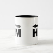 Ich bin mit ihm (verlassen) zweifarbige tasse (Mittel)