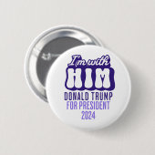 Ich bin mit ihm zusammen Donald Trump für Präsiden Button (Vorne & Hinten)