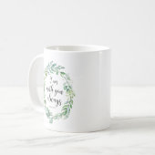 Ich bin mit Ihnen immer Bibelverse Matthew 28:20 Kaffeetasse (Vorderseite Links)