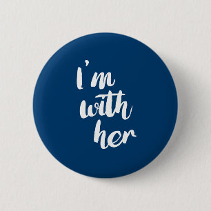 Ich bin mit ihr - Kalligraphie-Plakat -- Wahl 2016 Button
